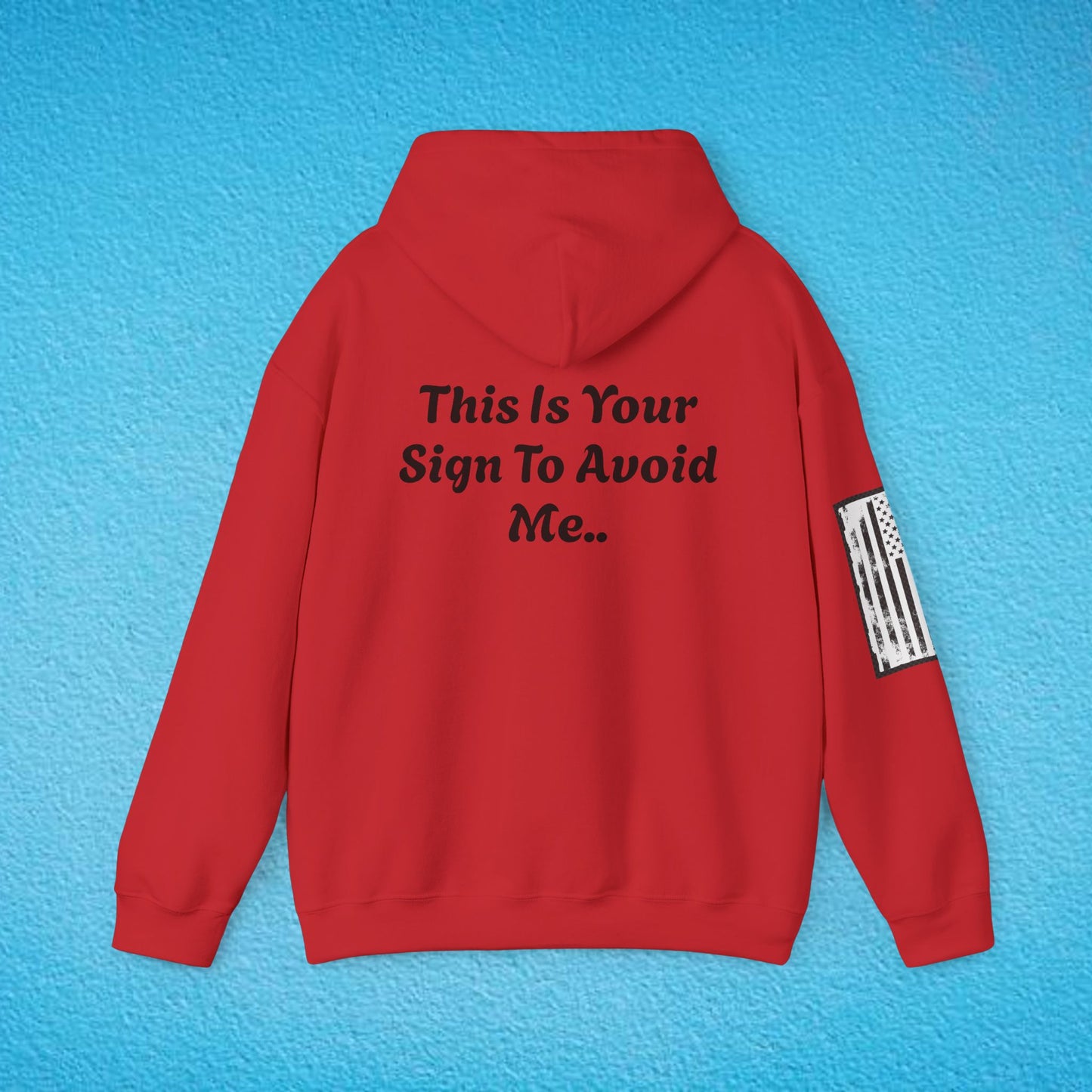 NOTICE "This Is Your Sign To Avoid Me.." Unisex Heavy Blend™ Hooded Sweatshirt