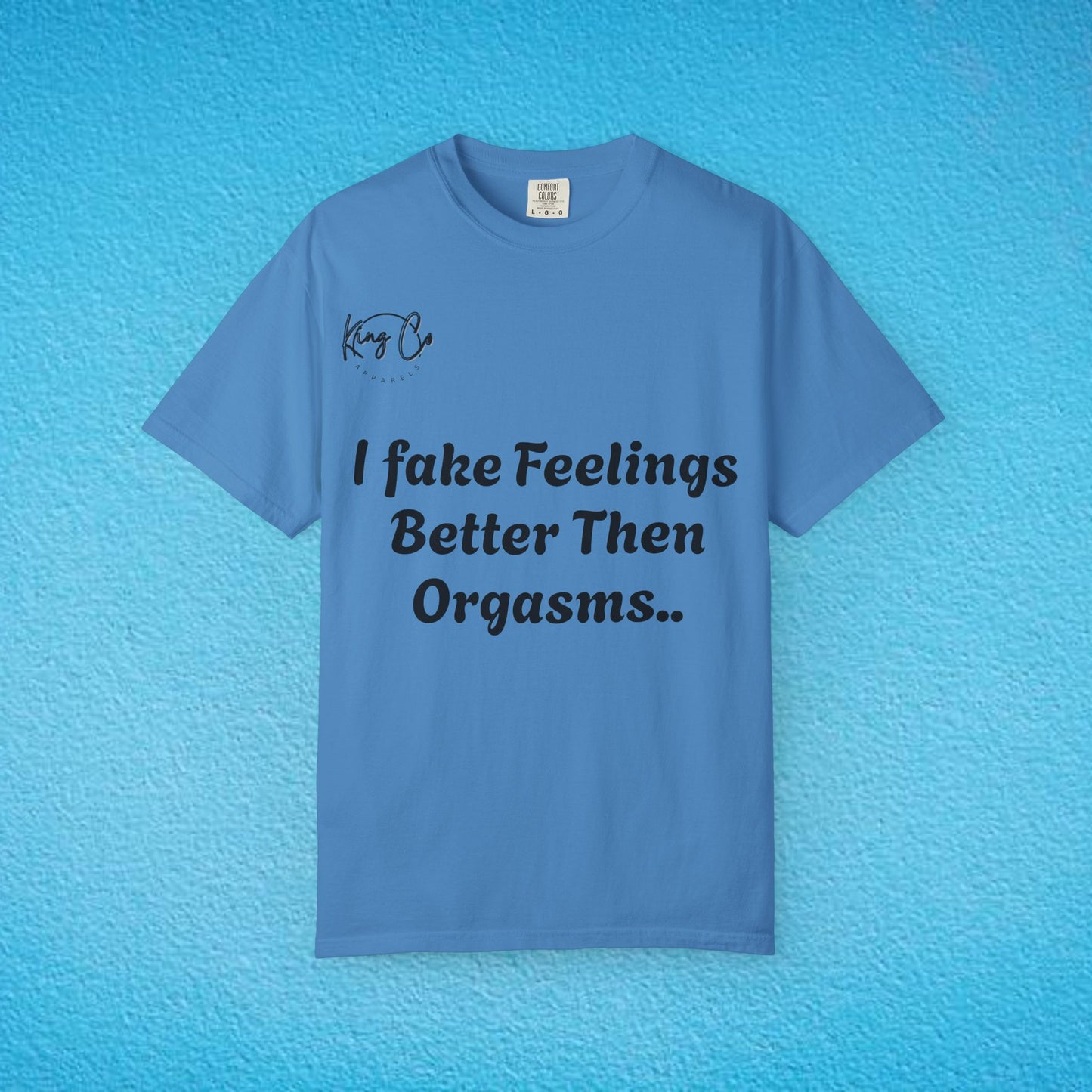 Funny Garment-Dyed T-shirt, Humorous Tee, Gift for Couples, Relaxed Fit, Casual Wear, Statement Shirt, Gift for Him/Her
