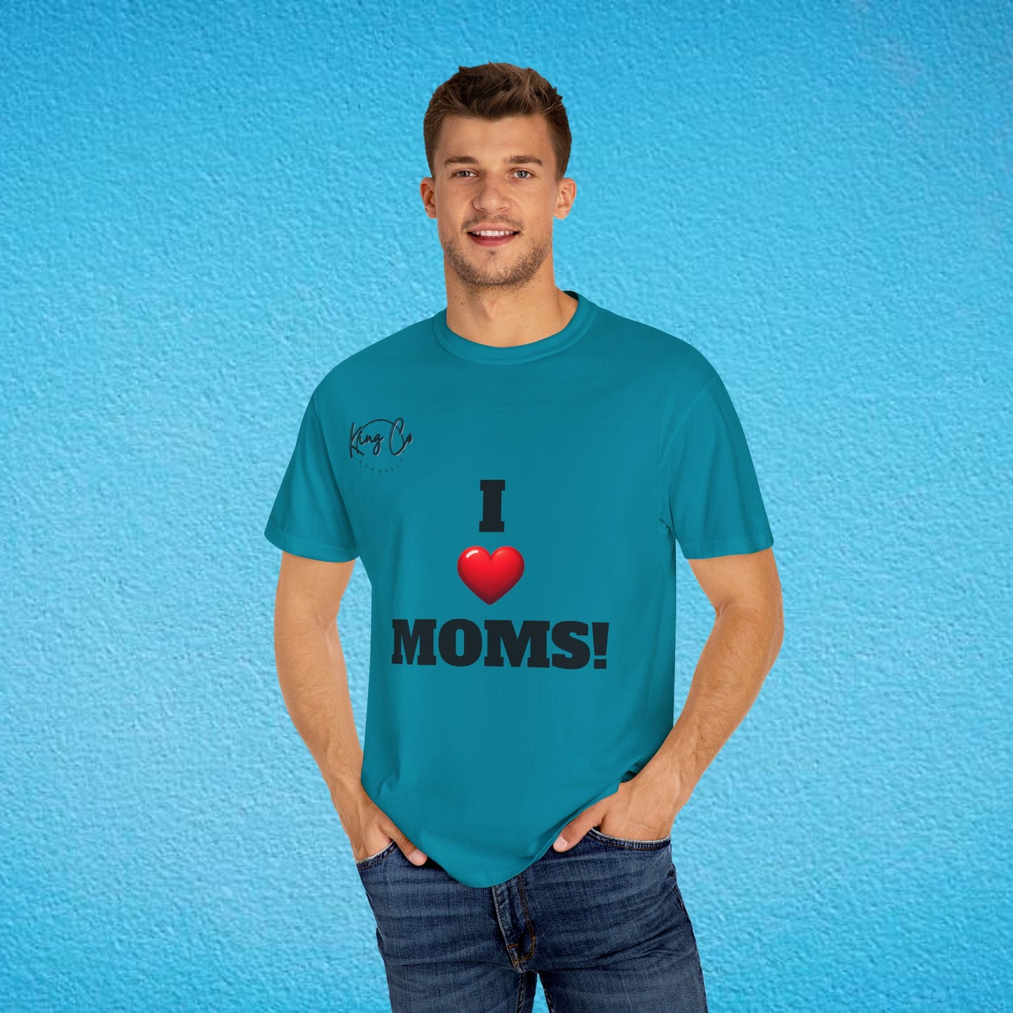 "I Love Moms" Unisex Garment-Dyed T-shirt