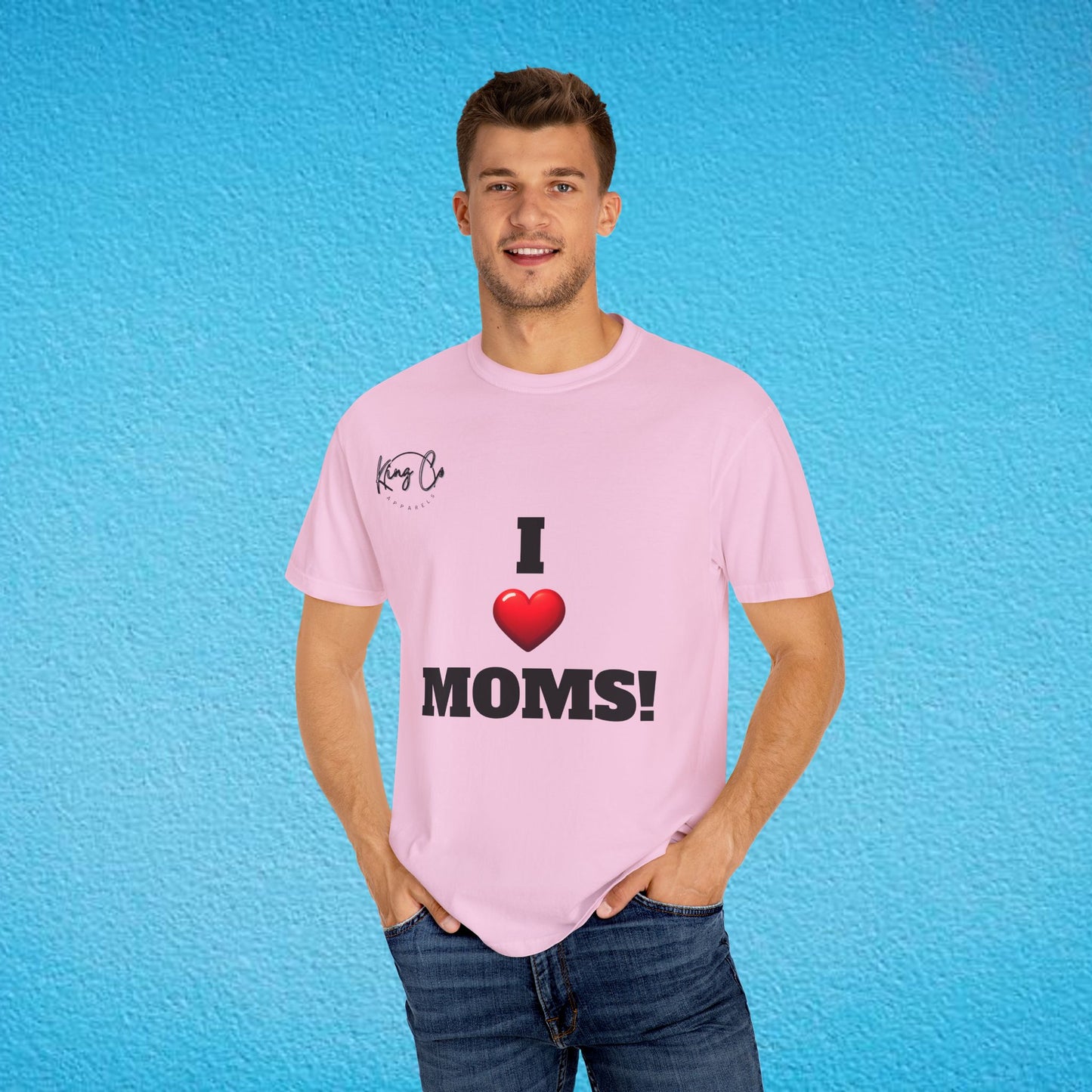 "I Love Moms" Unisex Garment-Dyed T-shirt