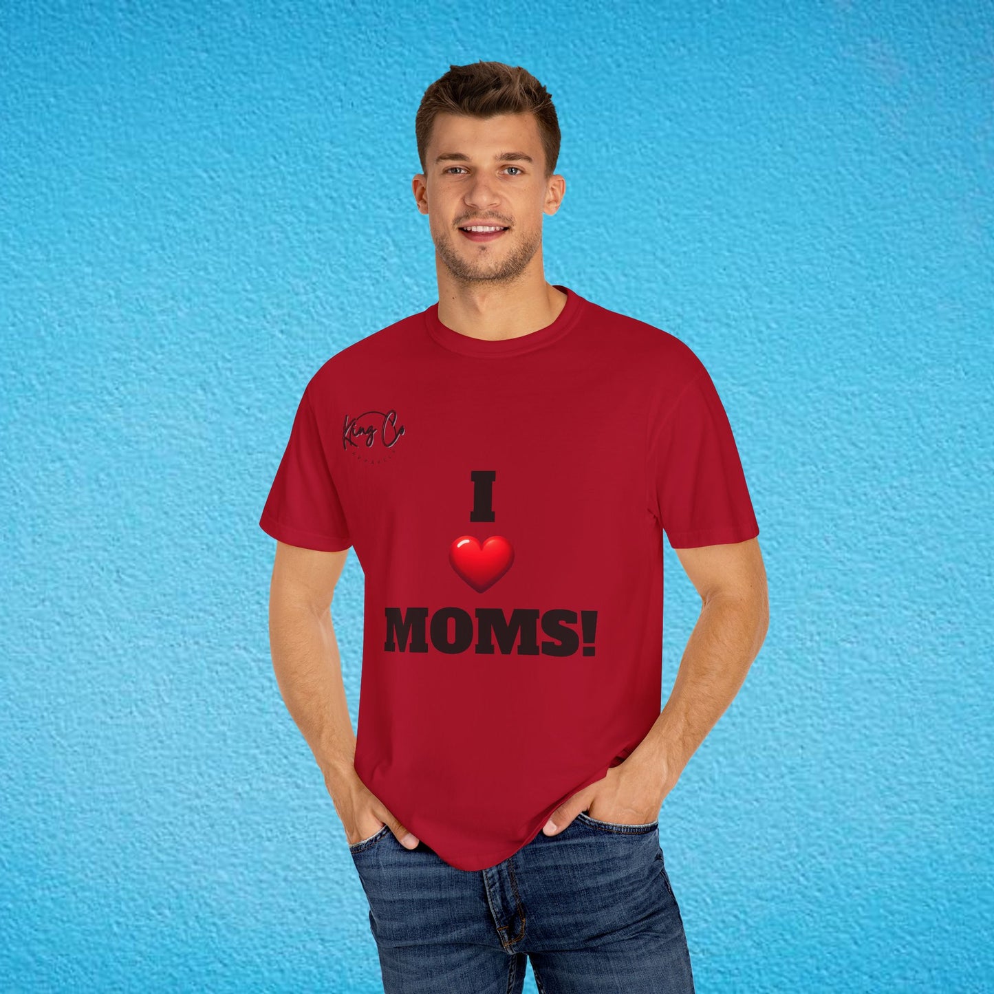 "I Love Moms" Unisex Garment-Dyed T-shirt