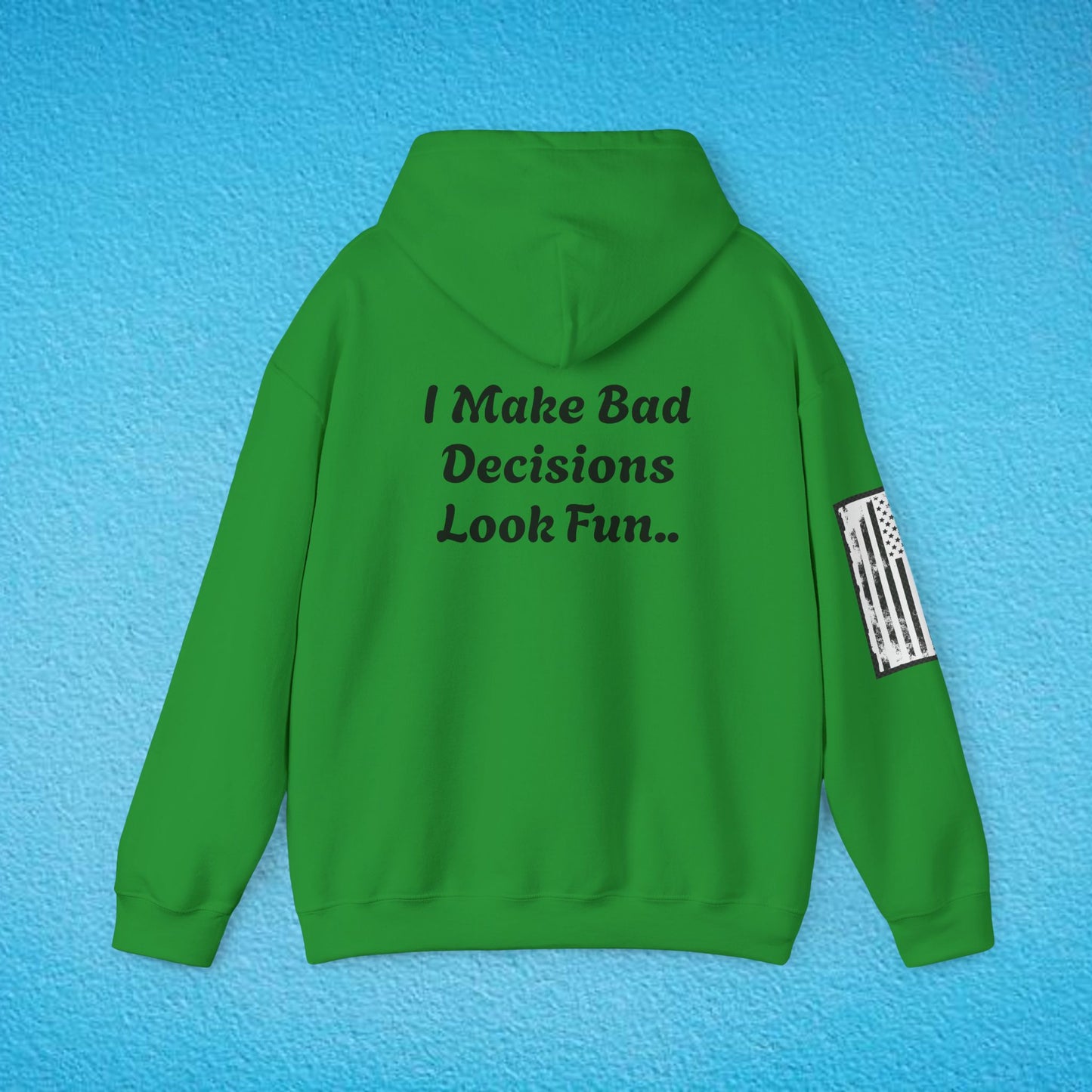 WARNING "I Make Bad Decisions Look Fun.." Unisex Heavy Blend™ Hooded Sweatshirt