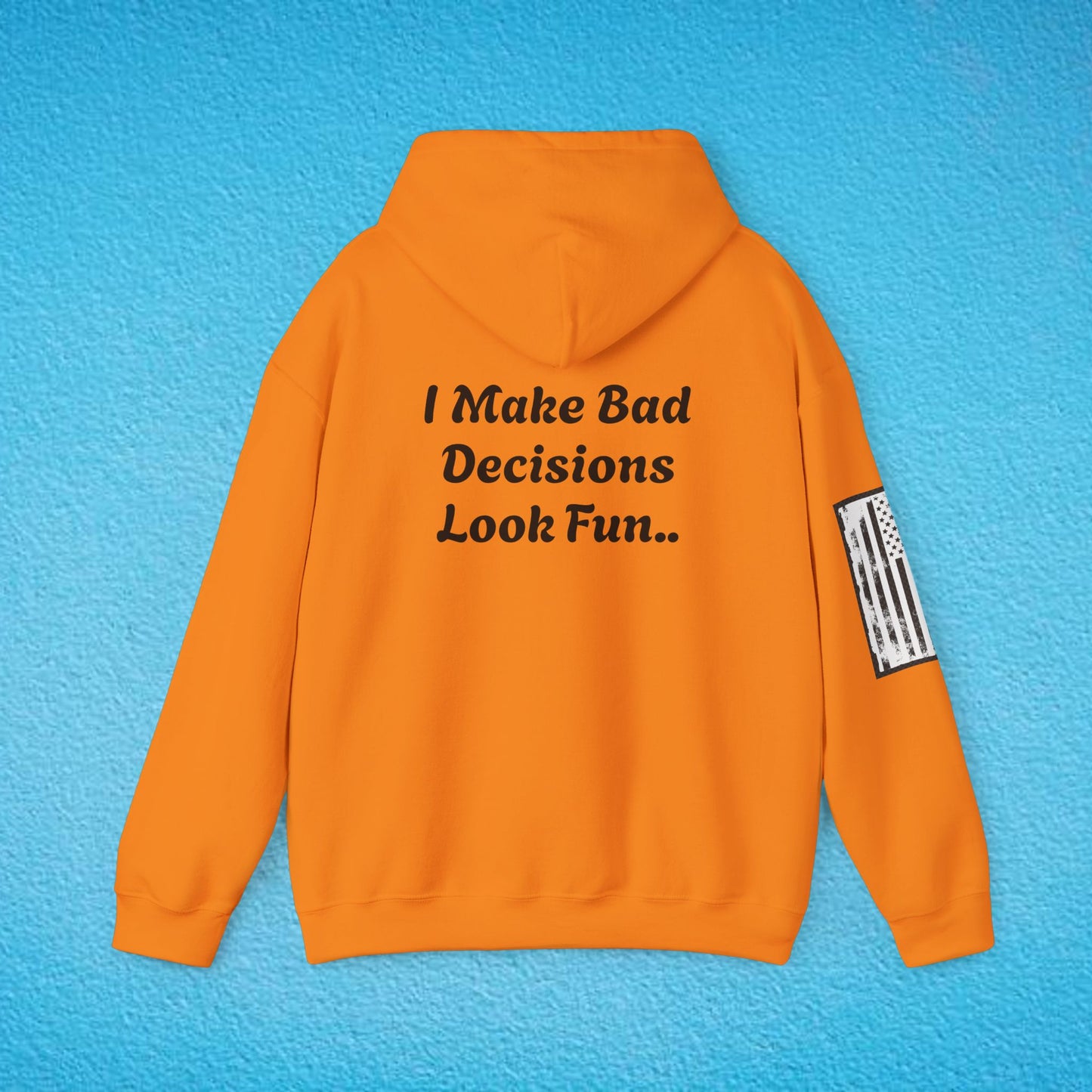 WARNING "I Make Bad Decisions Look Fun.." Unisex Heavy Blend™ Hooded Sweatshirt