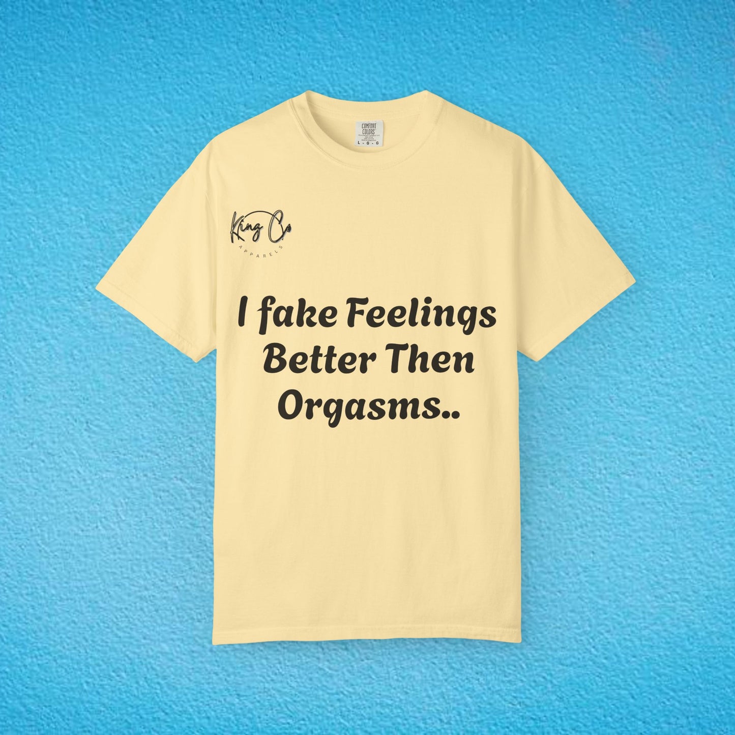 Funny Garment-Dyed T-shirt, Humorous Tee, Gift for Couples, Relaxed Fit, Casual Wear, Statement Shirt, Gift for Him/Her