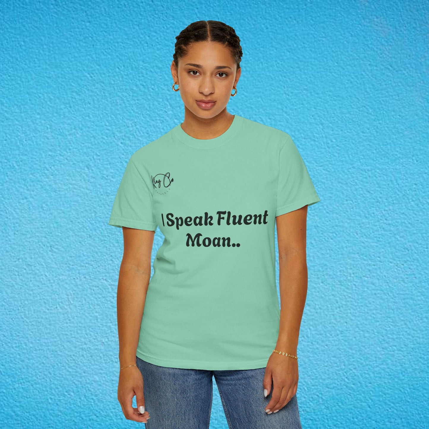 "I speak Fluent Moan.." Unisex Garment-Dyed T-shirt