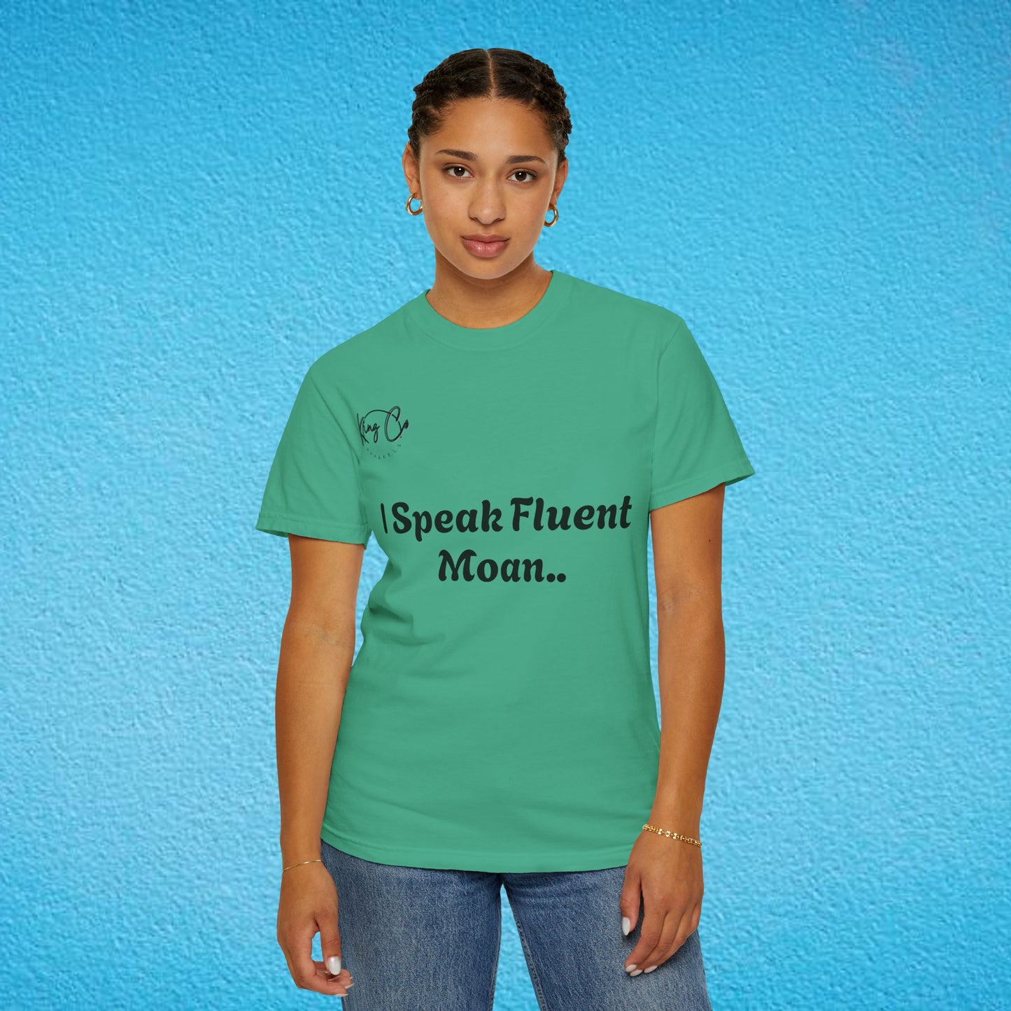 "I speak Fluent Moan.." Unisex Garment-Dyed T-shirt