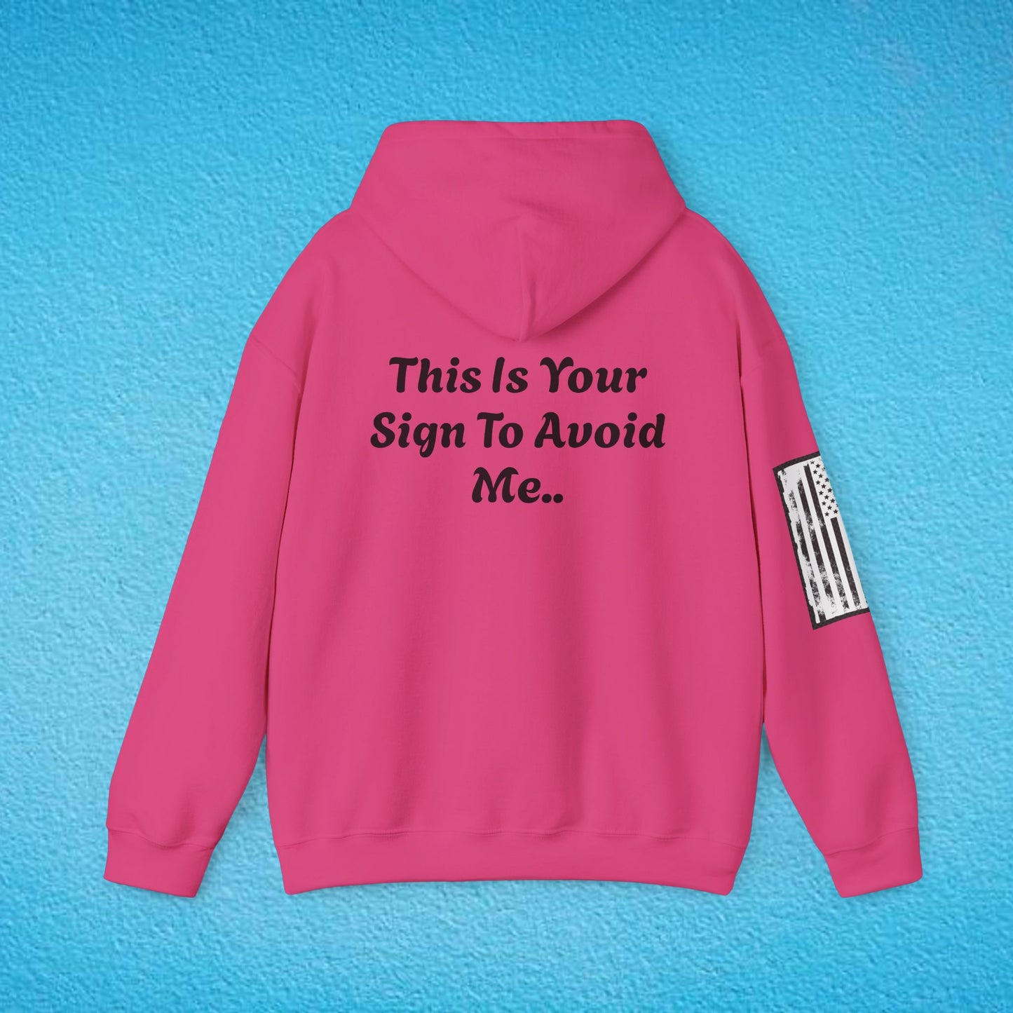 NOTICE "This Is Your Sign To Avoid Me.." Unisex Heavy Blend™ Hooded Sweatshirt