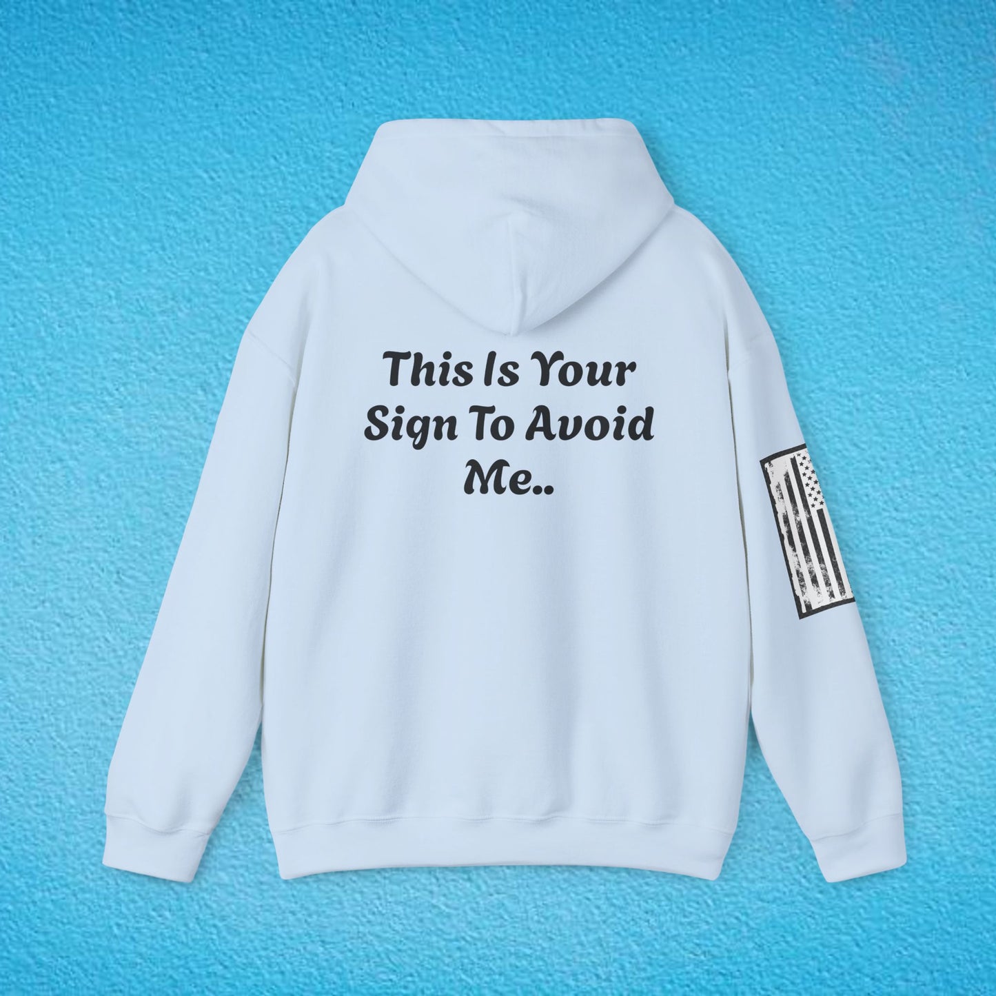 NOTICE "This Is Your Sign To Avoid Me.." Unisex Heavy Blend™ Hooded Sweatshirt