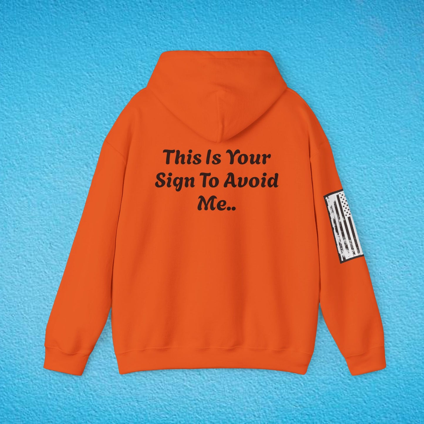 NOTICE "This Is Your Sign To Avoid Me.." Unisex Heavy Blend™ Hooded Sweatshirt