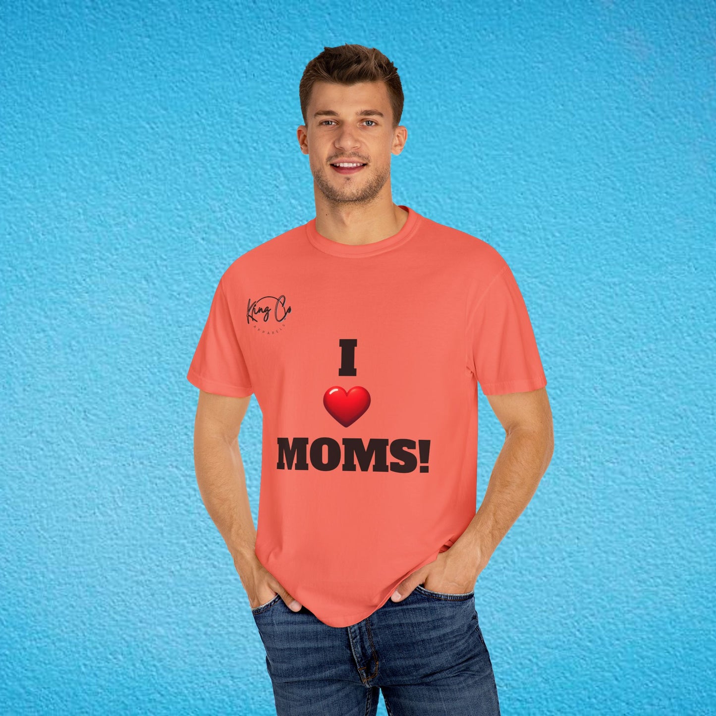 "I Love Moms" Unisex Garment-Dyed T-shirt