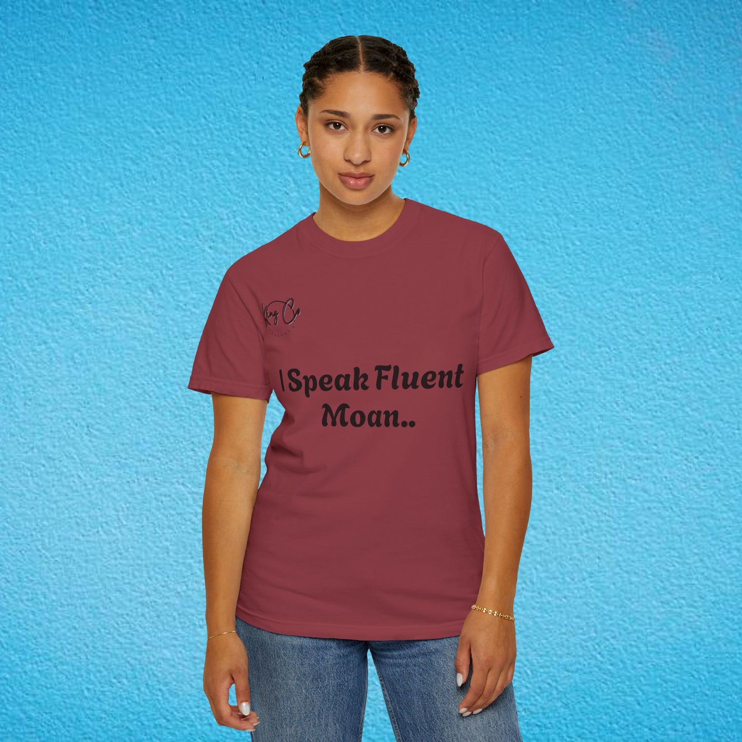 "I speak Fluent Moan.." Unisex Garment-Dyed T-shirt