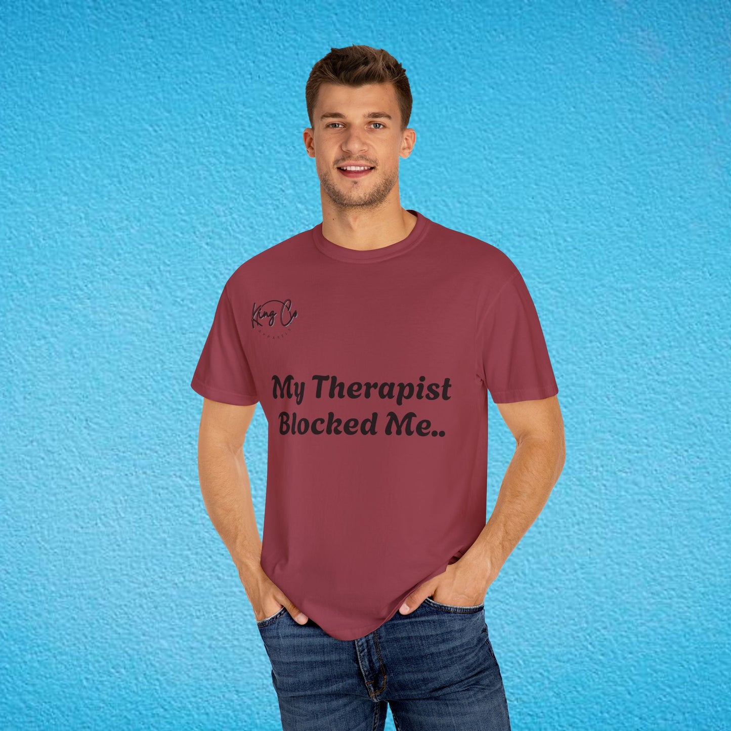 "My Therapist Blocked Me Shirt.." Unisex Garment-Dyed T-shirt