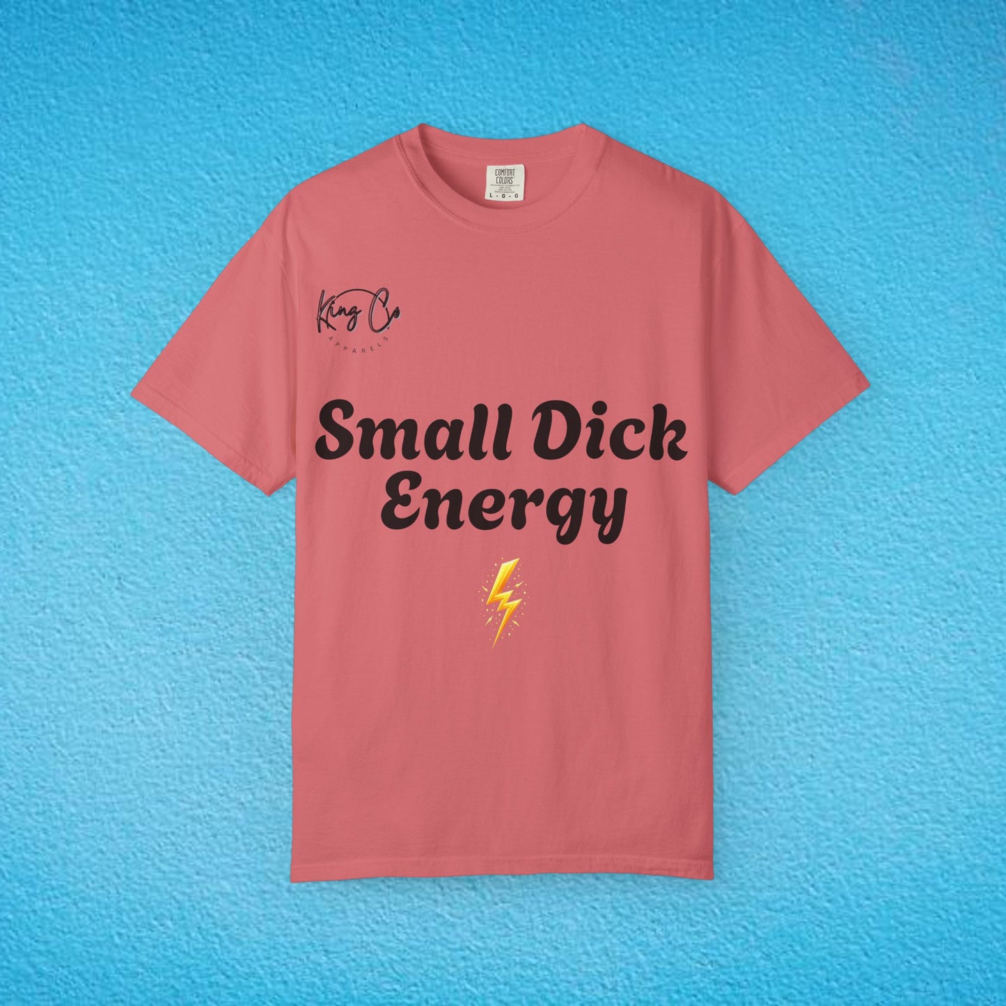 "Small Dick Energy" Unisex Garment-Dyed T-shirt
