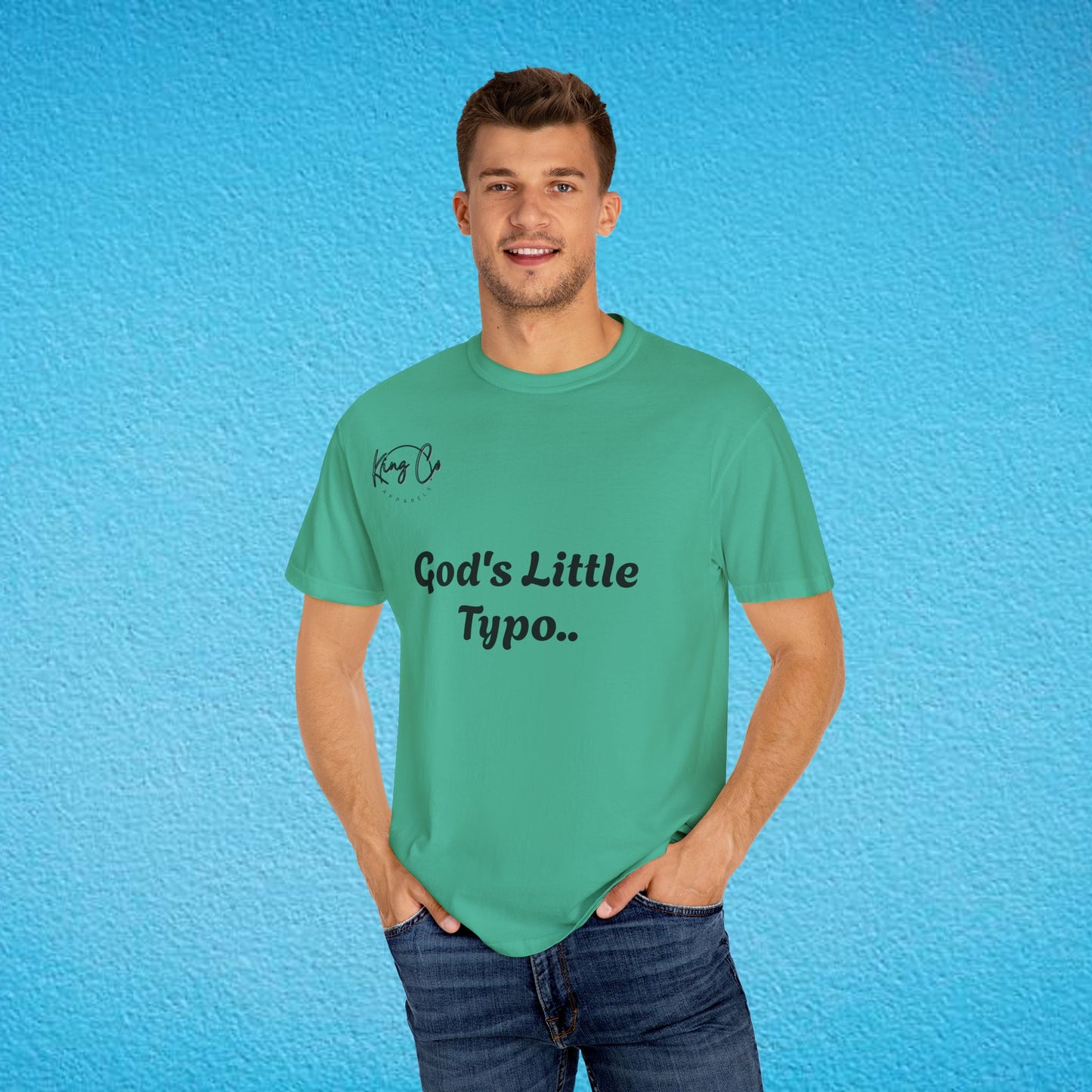 "God's Little Typo.." Unisex Garment-Dyed T-shirt