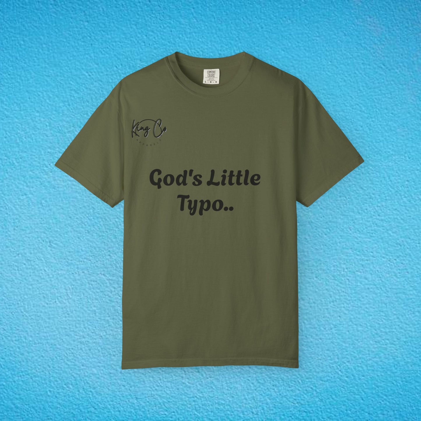 "God's Little Typo.." Unisex Garment-Dyed T-shirt