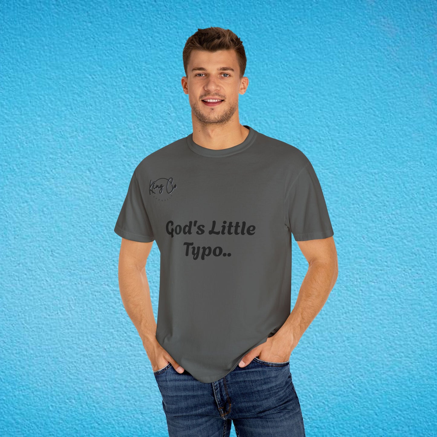 "God's Little Typo.." Unisex Garment-Dyed T-shirt