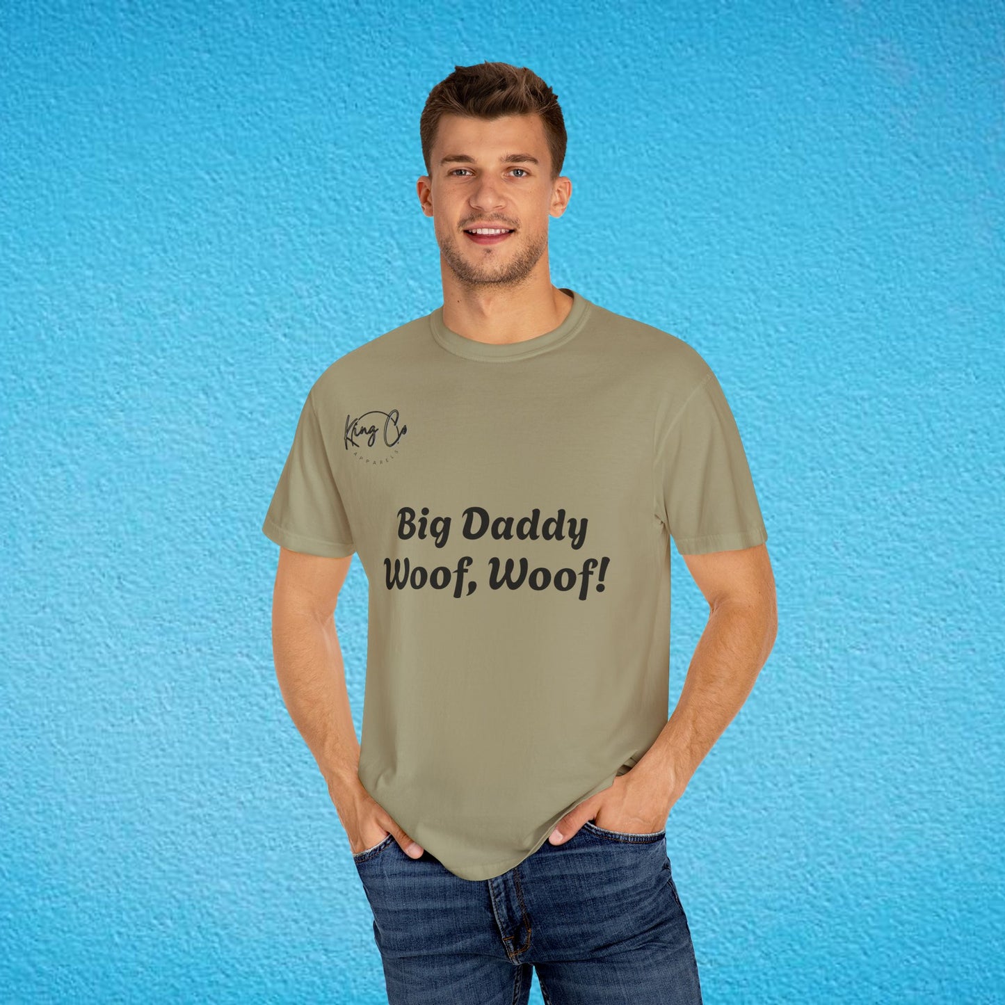 "Big Daddy Woof, Woof!" Unisex Garment-Dyed T-shirt