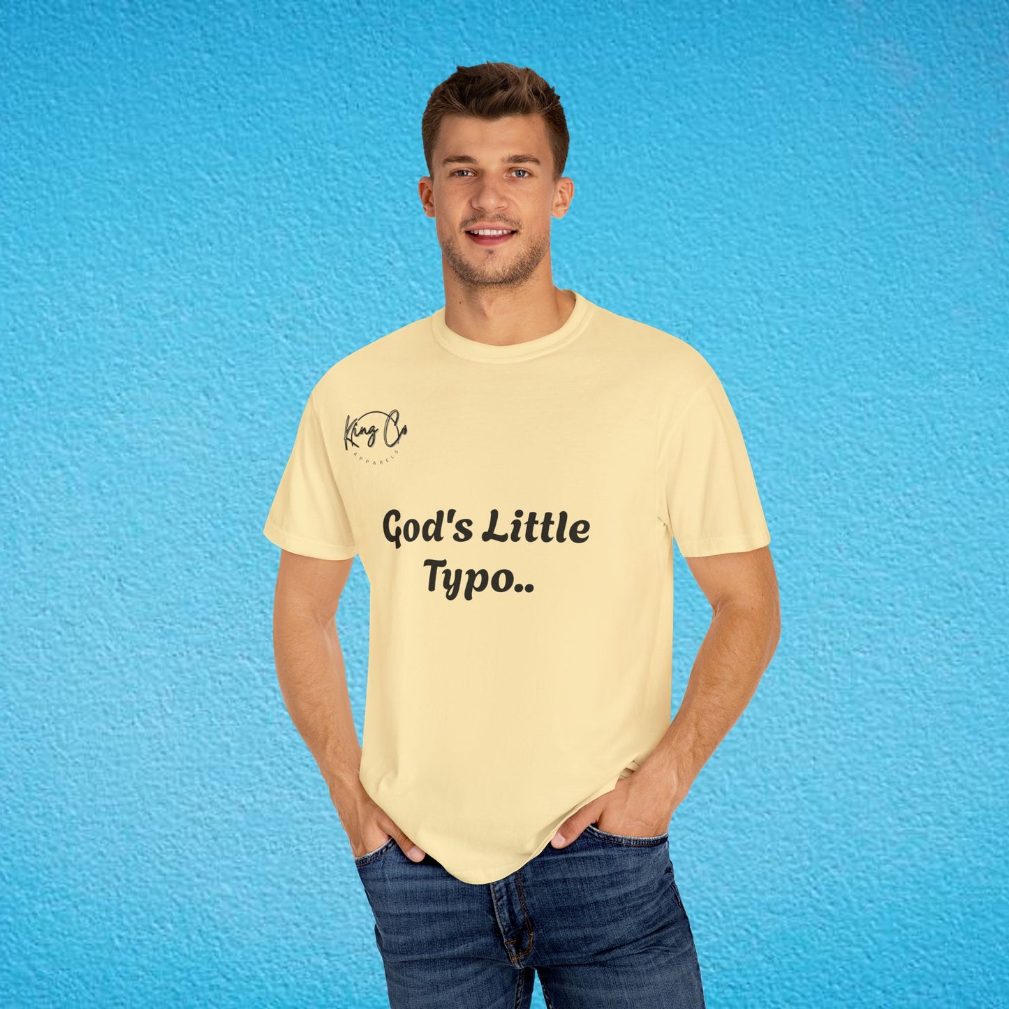 "God's Little Typo.." Unisex Garment-Dyed T-shirt
