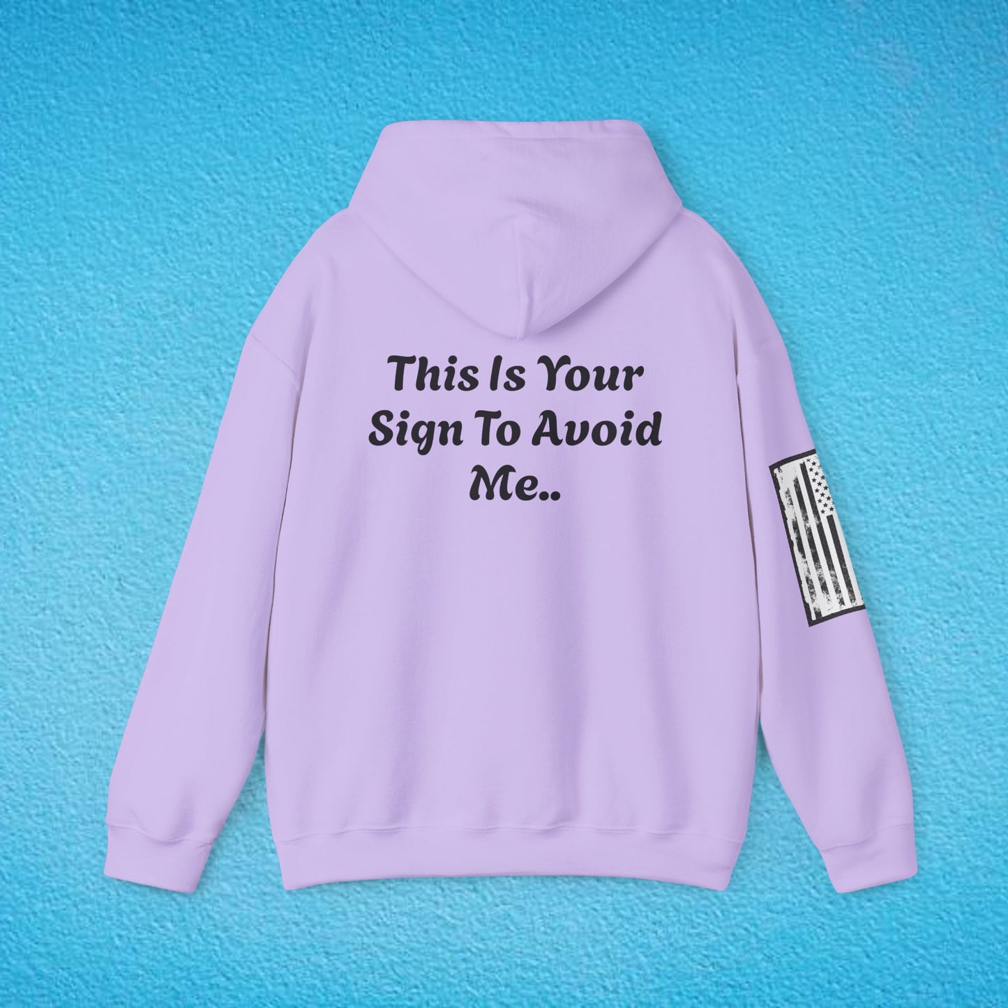 NOTICE "This Is Your Sign To Avoid Me.." Unisex Heavy Blend™ Hooded Sweatshirt